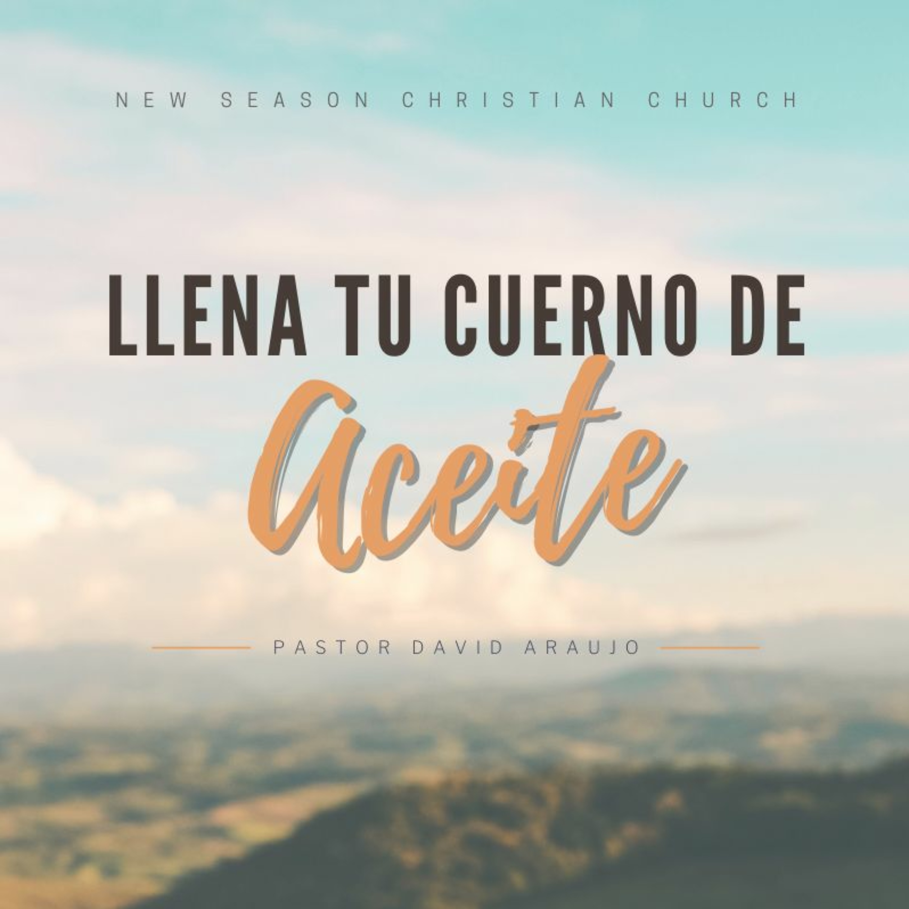 Llena tu cuerno de Aceite :: Pastor David Araujo :: 10.05.2020 episode artwork