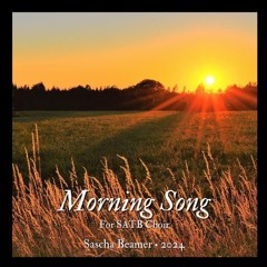 Morning Song -SATB Choir