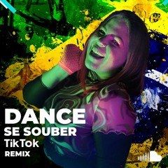 ATUALIZADAS TIK TOK REMIX DANCE SE SOUBER NOVEMBRO BY TAMMI MATIAS TUBARAO TE AMO