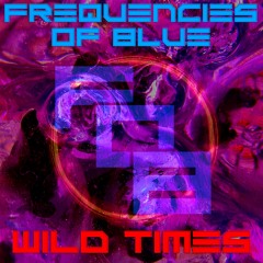 Wild Times (Single Version)