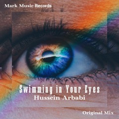 Hussein Arbabi - Swimming In Your Eyes (Original Mix)