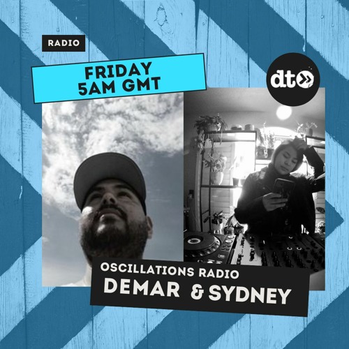 Oscillations Radio #009 with Demar & Sydney