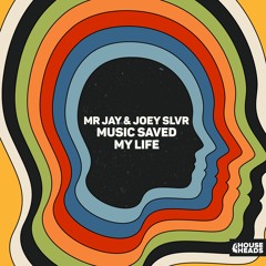 Mr Jay & Joey SLVR - Music Saved My Life
