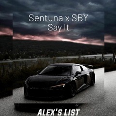 Sentuna X SBY - Say It