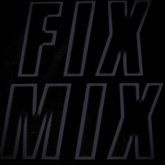 Fix Mix 008