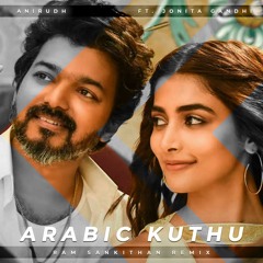 (Ram Sankithan Remix) Arabic Kuthu | Halamithi Habibo - Anirudh Ravichander ft. Jonita Gandhi