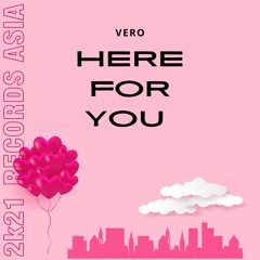 VERO - Here For You (Orignal Mix)