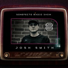 Sonefecto Radio Show Present Josh Smith - #14