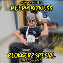 Real Feel & PNUT - BEEPY BIZNESS (BLOKKERZ SPECIAL) [FREE DL]