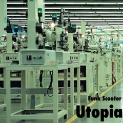 Funk Scooter - Utopia