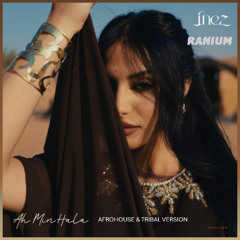 Ah Min Hala (Afrohouse & Tribal version) - RANIUM Edit