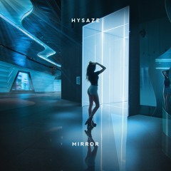 Hysaze - Mirror
