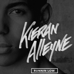 Kieran Alleyne - Runnin Low (Slowed)