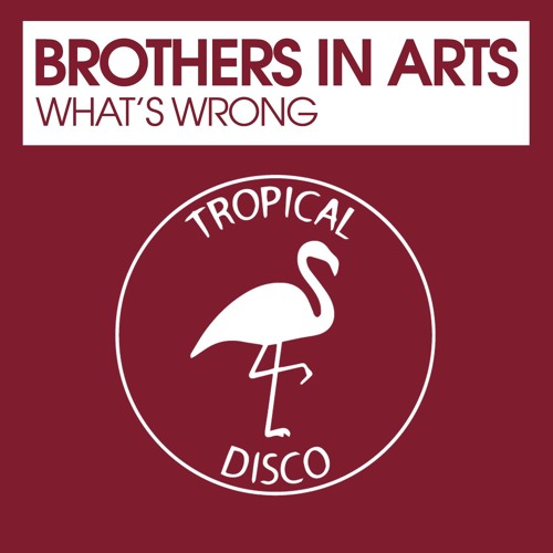 Brothers In Arts - What's Wrong (Original Mix) Master