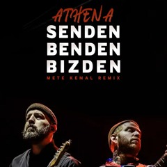 Athena - Senden Benden Bizden (Mete Kemal Remix)FREE DOWNLOAD