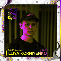 BAUPLAN.exe #0.17 - Illiya Korniyenko