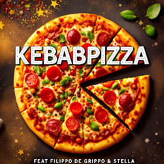 Kebabpizza (FEAT FILLIPO DE GRIPPO, STELLA)