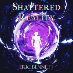 Shattering Reality