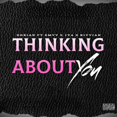 Thinking About You (feat. Jta, EMVV & Rivvian)