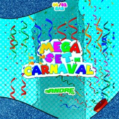 MEGA SET DE CARNAVAL ( DJ ANDRÉ FXP ) O MEGA MAIS APELÃO DE 2K23
