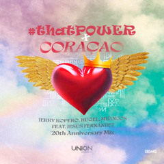 thatPOWER x CORAÇAO (Miguel Romá Mashup) [Justin Bieber x Jerry Ropero, HUGEL, Jesús Fernández]