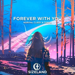 NGRVHA, clieey & Toryn - Forever With You (Radio Edit)