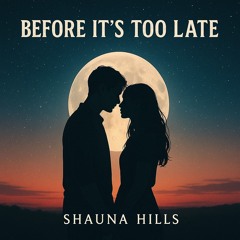 Before It’s Too Late