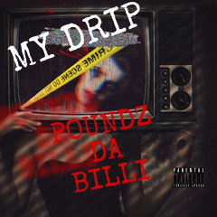 Poundz Da Billi - MY DRIP