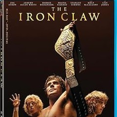 Read~[PDF]~ The Iron Claw Bluray + DVD + Digital  - $24.99$24.99 List: $39.99$39.99