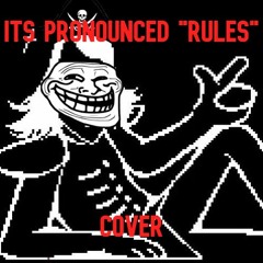 It's Pronounced Rules Cover (Deltarune Chapter 2)