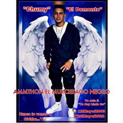 AMMTHON EL MURCIELAGO NEGRO RIP CHUMY EL DEMENTE