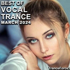 BEST OF VOCAL TRANCE MIX (March 2024)