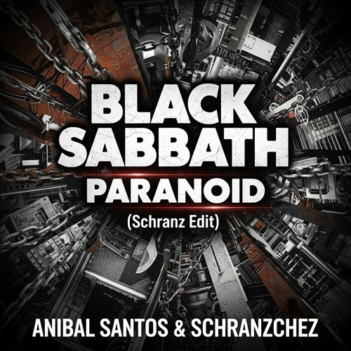 BLACK SABBATH - PARANOID (ANIBAL SANTOS & SCHRANZCHEZ REWORK)