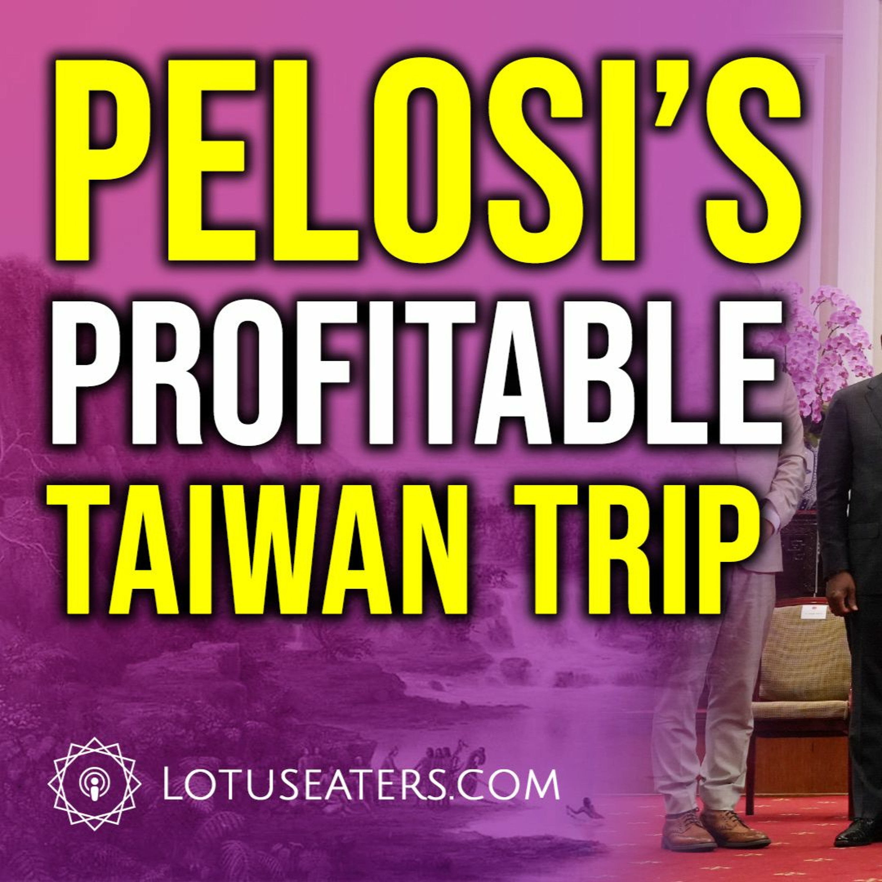 Pelosi's Profitable Taiwan Trip