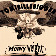 ##TOMIBILLSBIGGER *HEAVYWEIGHT* ##OSYRISISRAEL #LERADO * CORAZONN.US