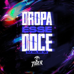 DROPA ESSE DOCE VERSÃO BH - DJ WL DO V.A (feat. Vulgo FK)