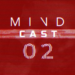 MINDCAST 02 By Gotshell