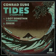 Conrad Subs - I Got Somethin ft. Redders (OUT NOW)