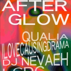 AFTERGLOW | Qualia @ The Terrarium