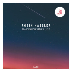 Robin Hassler - Makrokosmos EP (beanape)