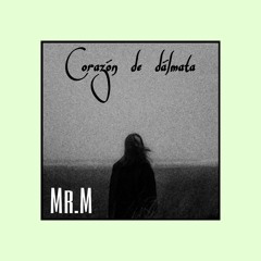 Mr.M | Corazón de dálmata
