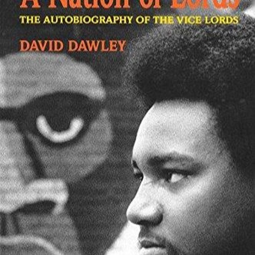 Stream ⚡Ebook A Nation of Lords: The Autobiography of the Vice Lords ...
