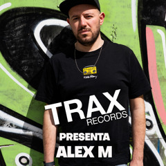 Trax Records presenta Alex M 29 06 2025