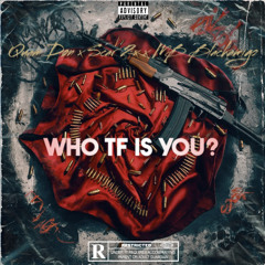 Who tf is you? Ft. Scar 2x x Blackamigo