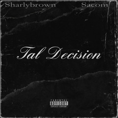 TAL DECISION - SHARLYBROWN ft SACOM