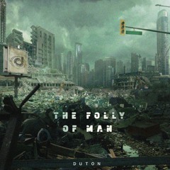 The Folly Of Man