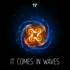 It Comes In Waves (Radio Edit)