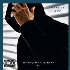 make it out ft charisma NP