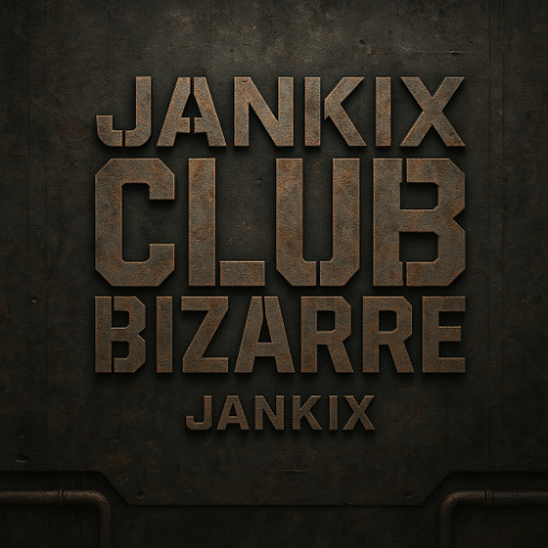 jankix - club bizarre