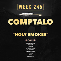 COMPTALO - Holy Smokes (week 245)